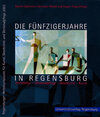 Buchcover Die Fünfzigerjahre in Regensburg