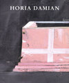 Buchcover Horia Damian - Werke 2000-2005