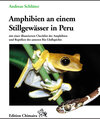 Buchcover Amphibien an einem Stillgewässer in Peru