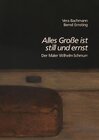 Buchcover "Alles Große ist still und ernst"