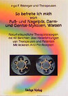 Buchcover So befreite ich mich von Fuß- und Nagelpilzen, Darm- und Genital-Mykosen, Warzen