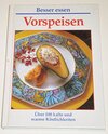 Buchcover Vorspeisen. Über 100 kalte und warme Köstlichkeiten
