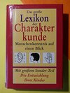 Buchcover Das große Lexikon der Charakterkunde. Sonderausgabe. Menschenkenntnis auf einen Blick
