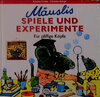 Buchcover Mäuslis Spiele und Experimente