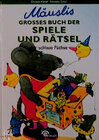 Buchcover Mäuslis grosses Buch der Spiele und Rätsel