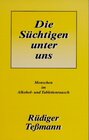 Buchcover Die Süchtigen unter uns