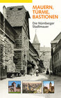 Buchcover Mauern, Türme, Bastionen. Die Nürnberger Stadtmauer