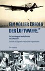 Buchcover "... ein voller Erfolg der Luftwaffe." - Die Vernichtung von Gernika / Guernica am 26. April 1937 - Geschichte und Gegen