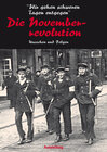 Buchcover "Wir gehen schweren Zeiten entgegen" - Die Novemberrevolution