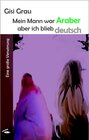 Buchcover Mein Mann war Araber, aber ich blieb deutsch