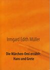 Buchcover Die Märchen-Omi erzählt: Hans und Grete