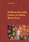 Buchcover Die Märchen-Omi erzählt: Friedolin, der fröhliche Märchen-Frosch