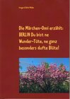 Buchcover Die Märchen-Omi erzählt: Berlin Du bist ne Wundertüte