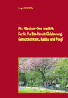 Buchcover Die Märchen-Omi erzählt: Berlin Du Stadt mit Chislaweng,
