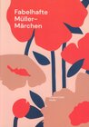 Buchcover Fabelhafte Müller-Märchen