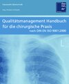 Buchcover Qualitätsmanagement Handbuch nach DIN EN ISO 9001:2000 für die chirurgische Praxis