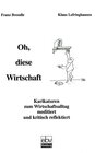 Buchcover Oh, diese Wirtschaft
