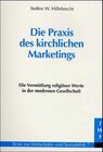 Buchcover Die Praxis des kirchlichen Marketings