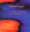 Buchcover Tabaluga ... oder die Reise zur Vernunft