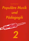 Buchcover Populäre Musik und Pädagogik 2 / Populäre Musik und Pädagogik 2