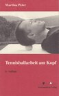 Buchcover Tennisballarbeit am Kopf