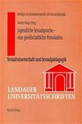 Buchcover Jugendliche Sexualsprache - Eine gesellschaftliche Provokation