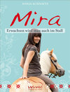 Buchcover Mira - Erwachsen wird man auch im Stall
