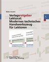 Buchcover Verlagsratgeber Lektorat: Modernes technisches Handwerkszeug für Lektoren