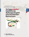 Buchcover Verlagsratgeber Herstellung: Auftragsvergabe und Buchbinder-Basiswissen