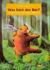 Buchcover Was hört der Bär?