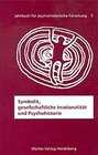 Buchcover Symbolik, gesellschaftliche Irrationalität und Psychohistorie