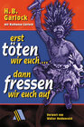 Buchcover Erst töten wir euch, dann fressen wir euch auf