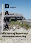 Buchcover DAWA Sonderbände. Deutsches Atlantikwall-Archiv / Die Festung Norderney im Zweiten Weltkrieg