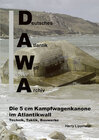 Buchcover DAWA Sonderbände. Deutsches Atlantikwall-Archiv / Die 5cm Kampfwagenkanone im Atlantikwall - Technik, Taktik, Bauwerke