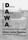 Buchcover DAWA Sonderbände. Deutsches Atlantikwall-Archiv / Allianz zweier Epochen - Grove im Schutz der NATO