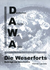 Buchcover DAWA Sonderbände. Deutsches Atlantikwall-Archiv / Die Weserforts - Beiträge zur Geschichte