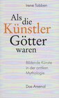 Buchcover Als die Künstler Götter waren