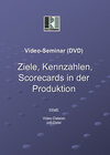 Buchcover Video-Seminar (DVD) "Ziele, Kennzahlen, Scorecards in der Produktion"