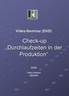 Buchcover Video-Seminar (DVD) "Check-up: Durchlaufzeiten in der Produktion senken"