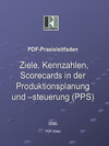 Buchcover PDF-Praxisleitfaden "Ziele, Kennzahlen, Scorecards in der Produktionsplanung und -steuerung (PPS)"