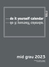 Buchcover mid grau 2023 Blankokalender zum Selbstgestalten - Do it yourself-Mid Format 28x38cm