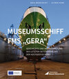 Buchcover Museumsschiff FMS "GERA"