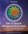 Buchcover Die 12 Seelenfrequenz-Schlüssel decodiert aus der Blume des Lebens