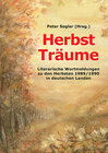Buchcover Herbst Träume - Literarische Wortmeldungen zu den Herbsten 1989/1990 in deutschen Landen