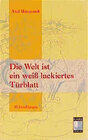 Buchcover Die Welt ist ein weiss lackiertes Türblatt