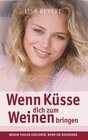 Buchcover Wenn Küsse dich zum Weinen bringen