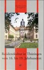 Buchcover Residenzkultur in Thüringen vom 16. bis 19. Jahrhundert