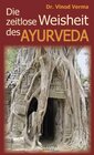 Buchcover Die zeitlose Weisheit des Ayurveda