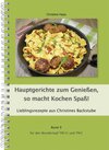 Buchcover Hauptgerichte zum Genießen, so macht Kochen Spaß!