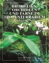 Buchcover Bromelien, Orchideen und Farne im Tropenterrarium